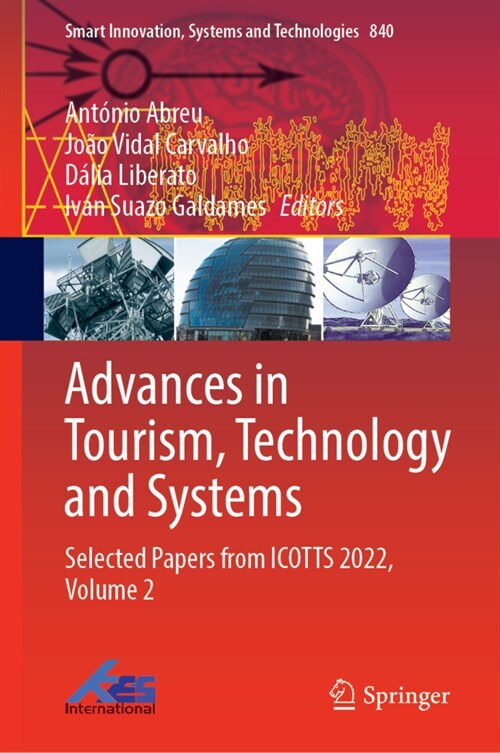 Advances in Tourism, Technology and Systems: Selected Papers from Icotts 2022, Volume 2 (Hardcover, 2023)