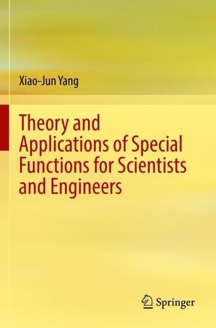 Theory and Applications of Special Functions for Scientists and Engineers (Paperback)
