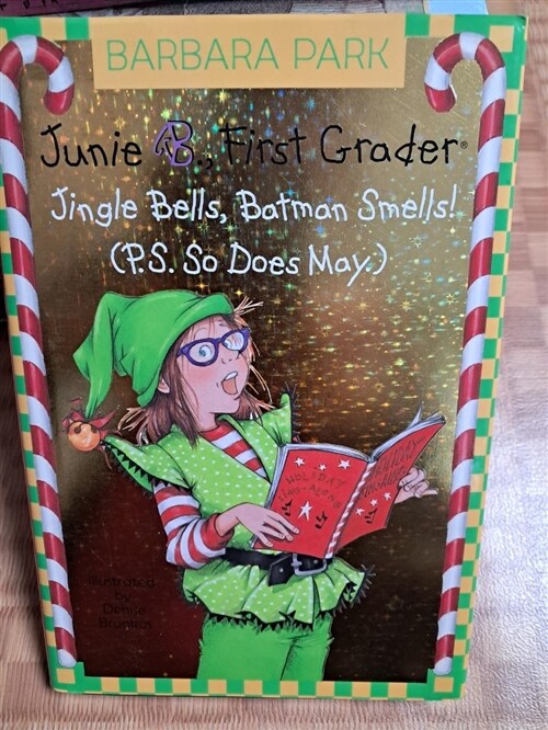 [중고] Junie B. Jones #25 : First Grader : Jingle Bells, Batman Smells! (P.S. So Does May) (Hardcover)