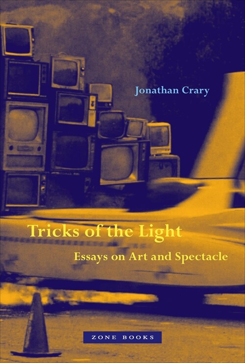 Tricks of the Light: Essays on Art and Spectacle (Hardcover)