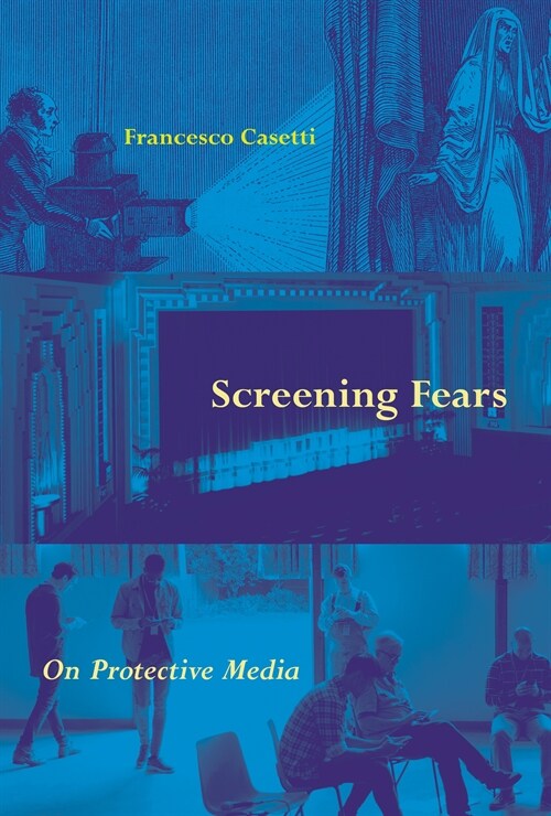 Screening Fears: On Protective Media (Hardcover)
