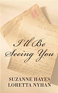 Ill Be Seeing You (Paperback, Large Print)