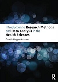 Introduction to Research Methods and Data Analysis in the Health Sciences (Paperback)