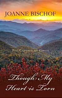 Though My Heart Is Torn (Hardcover, Large Print)