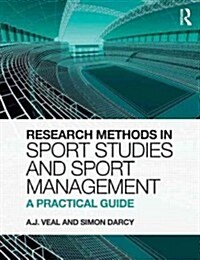 Research Methods in Sport Studies and Sport Management : A Practical Guide (Paperback)