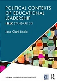 Political Contexts of Educational Leadership : ISLLC Standard Six (Hardcover)