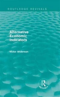 Alternative Economic Indicators (Routledge Revivals) (Hardcover)