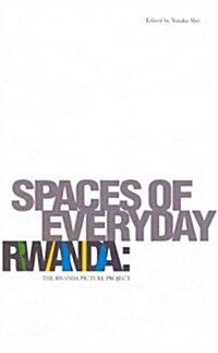 Spaces of Everyday Rwanda (Paperback)