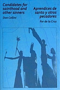 Candidates for Sainthood and Other Sinners / Aprendices de santo y otros pecadores (Paperback, Bilingual)