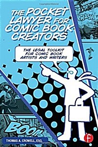 The Pocket Lawyer for Comic Book Creators : A Legal Toolkit for Comic Book Artists and Writers (Paperback)