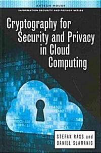 Cryptography for Security and Privacy in Cloud Computing (Hardcover)