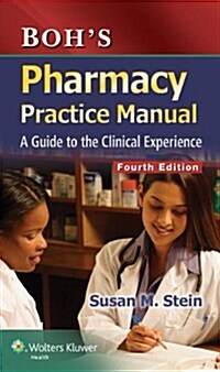 Bohs Pharmacy Practice Manual: A Guide to the Clinical Experience (Paperback, 4)