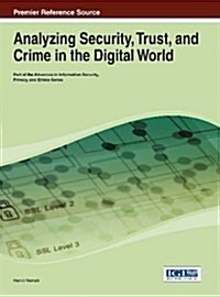 Analyzing Security, Trust, and Crime in the Digital World (Hardcover)