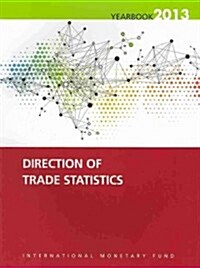 Direction of Trade Statistics Yearbook 2013 (Paperback)
