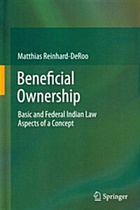 Beneficial Ownership: Basic and Federal Indian Law Aspects of a Concept (Hardcover, 2014)