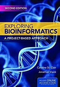 Exploring Bioinformatics: A Project-Based Approach: A Project-Based Approach (Paperback, 2, Revised)