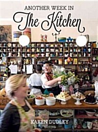 Another Week in the Kitchen (Paperback)