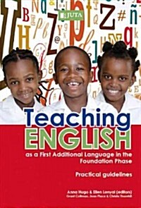 Teaching English As a First Additional Language in the Foundation Phase (Paperback)