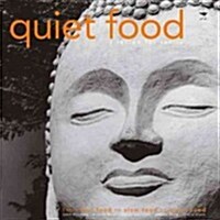 Quiet Food: A Recipe for Sanity (Paperback)