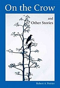 On the Crow and Other Stories (Paperback)