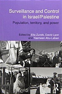 Surveillance and Control in Israel/Palestine : Population, Territory and Power (Paperback)