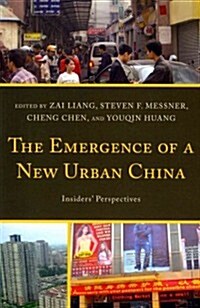 The Emergence of a New Urban China: Insiders Perspectives (Paperback)