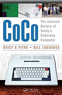 CoCo: The Colorful History of Tandys Underdog Computer (Paperback)