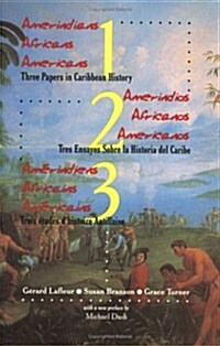 Amerindians/Africans/Americans: Three Papers in Caribbean History (Paperback, 2)