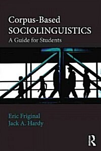 Corpus-Based Sociolinguistics : A Guide for Students (Paperback)