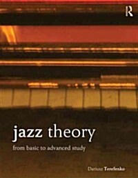 Jazz Theory : From Basic to Advanced Study (Paperback)