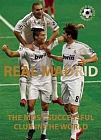 Real Madrid: The Most Successful Club in the World (Hardcover)