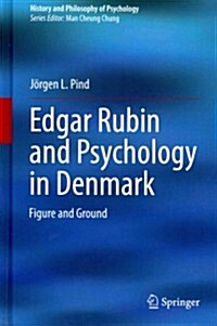 Edgar Rubin and Psychology in Denmark: Figure and Ground (Hardcover, 2014)