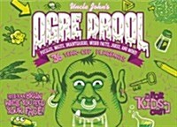 Uncle Johns Ogre Drool: 36 Tear-Off Placemats for Kids Only! (Paperback)