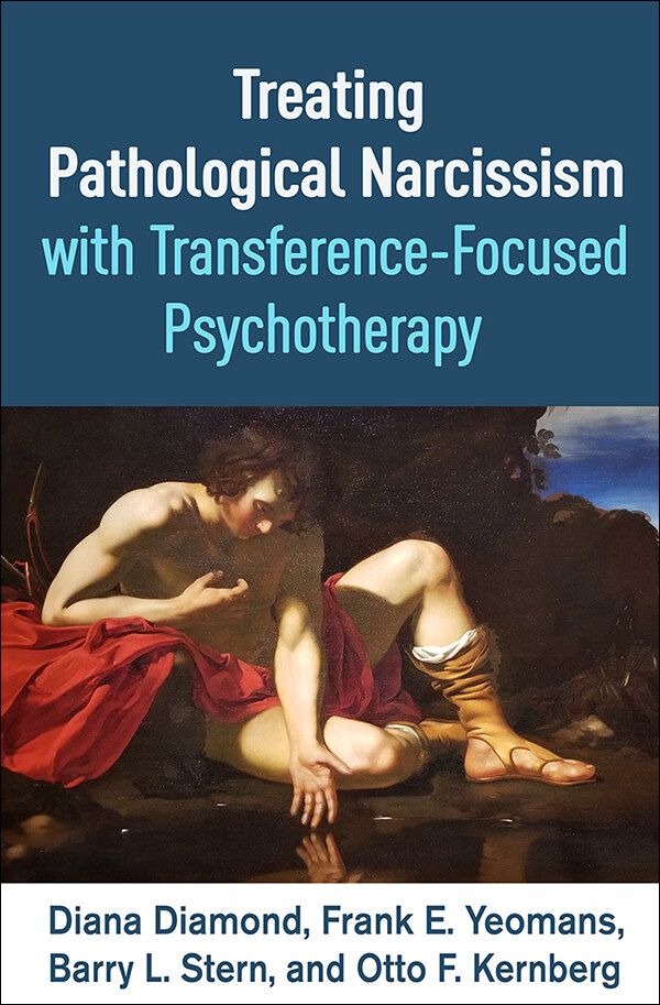 Treating Pathological Narcissism with Transference-Focused Psychotherapy (Paperback)