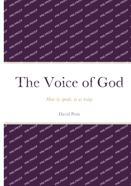 The Voice of God - How he speaks to us today (Paperback)