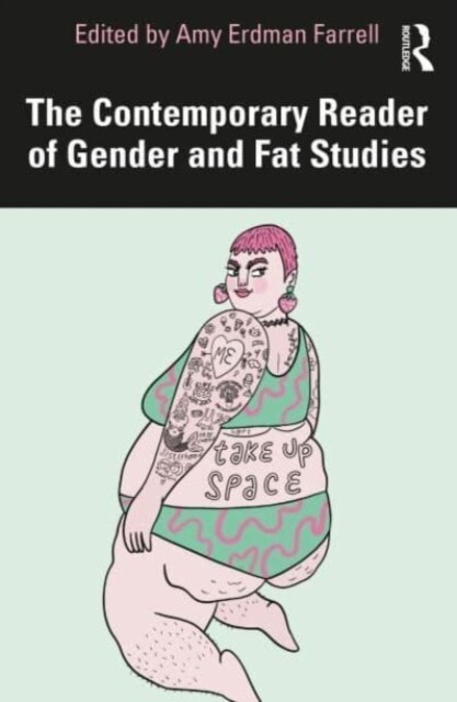 The Contemporary Reader of Gender and Fat Studies (Paperback)