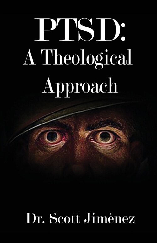 Ptsd: A Theological Approach (Paperback)