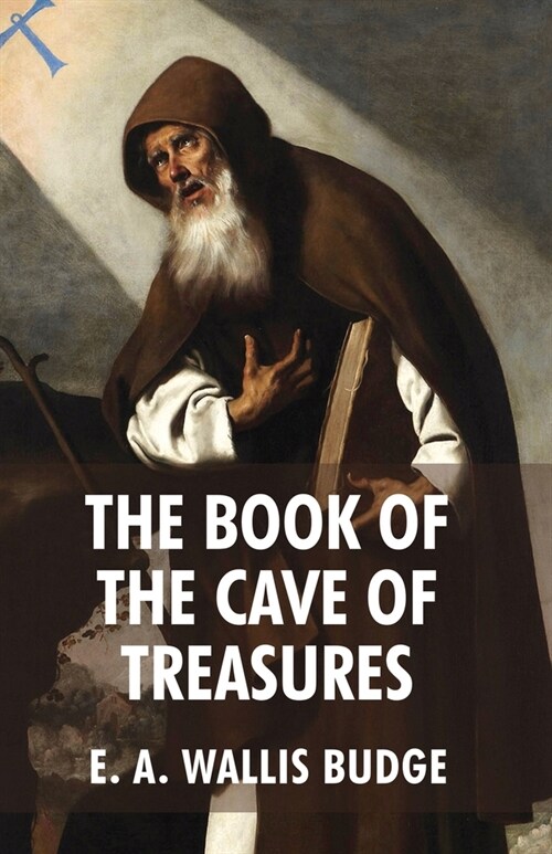 The Book of The Cave Of Treasures (Paperback)