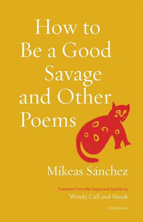 How to Be a Good Savage and Other Poems (Paperback)