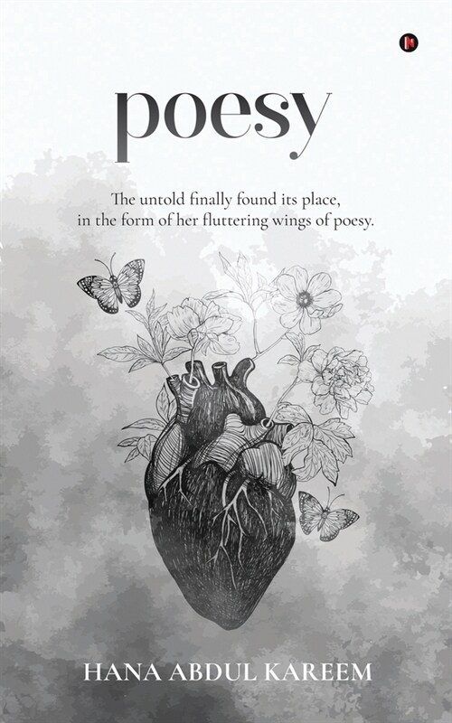 Poesy: The untold finally found its place, in the form of her fluttering wings of poesy. (Paperback)