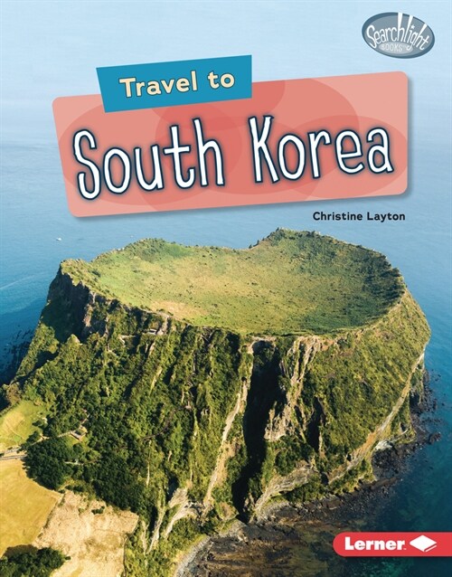 Travel to South Korea (Library Binding)