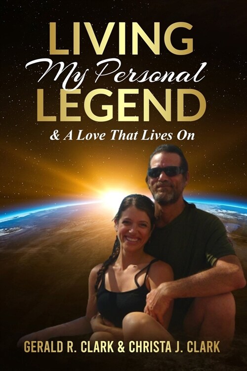 Living My Personal Legend: & A Love That Lives On (Paperback)