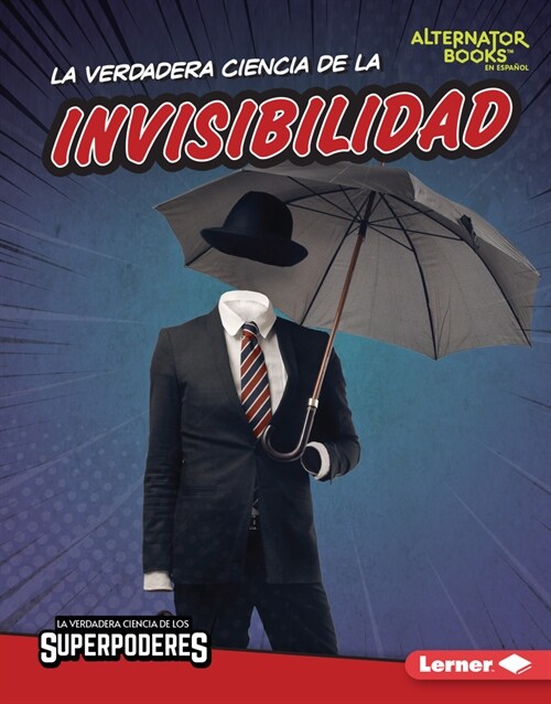 La Verdadera Ciencia de la Invisibilidad (the Real Science of Invisibility) (Library Binding)