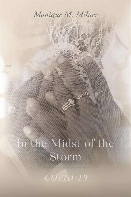 In the Midst of the Storm: Covid-19 (Paperback)