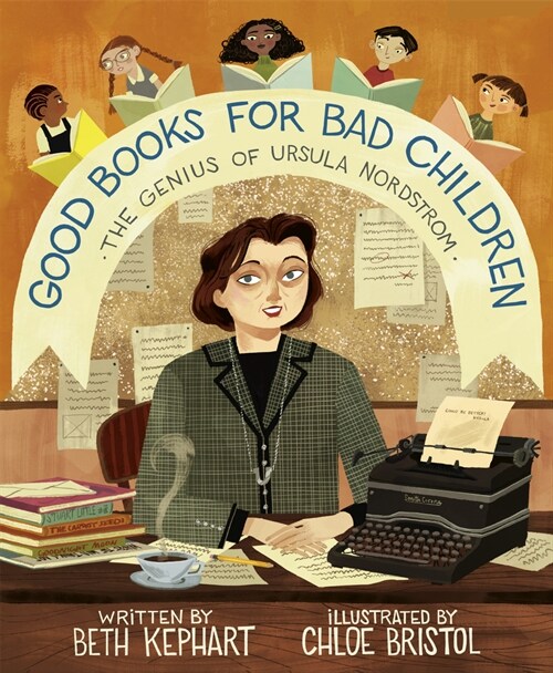 Good Books for Bad Children: The Genius of Ursula Nordstrom (Library Binding)