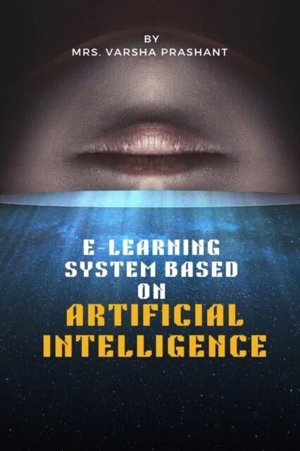 E-Learning System Based on Artificial Intelligence (Paperback)