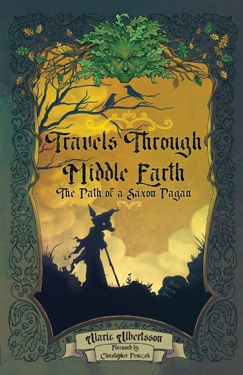 Travels Through Middle Earth: The Path of a Saxon Pagan (Paperback)