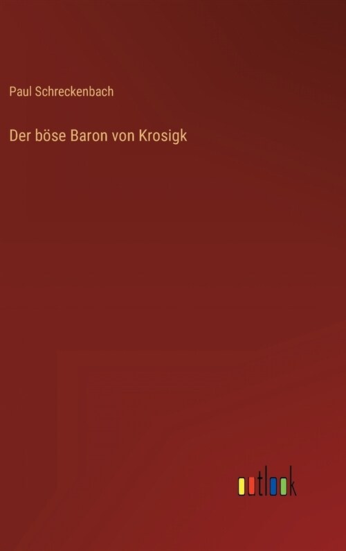 Der b?e Baron von Krosigk (Hardcover)