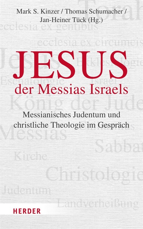 Jesus - Der Messias Israels: Messianisches Judentum Und Christliche Theologie Im Gesprach (Hardcover)