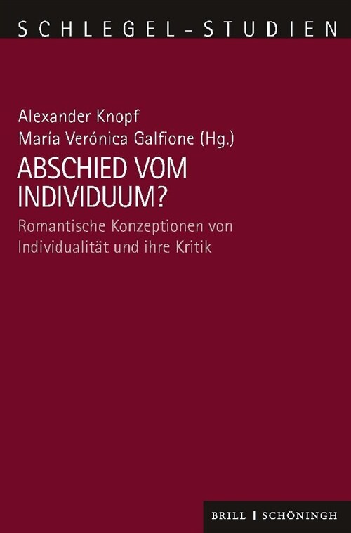 Abschied Vom Individuum?: Romantische Konzeptionen Von Individualitat Und Ihre Kritik (Paperback)
